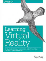 Learning Virtual Reality - Tony Parisi (ISBN: 9781491922835)