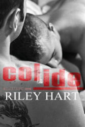 Collide - Riley Hart (ISBN: 9781493755547)