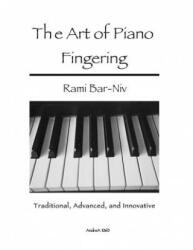 The Art of Piano Fingering: Traditional, Advanced, and Innovative: Letter-Size Trim - Rami Bar-Niv (ISBN: 9781493768714)