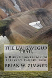 Laugavegur Trail - Brian W Zimmer (ISBN: 9781497583566)