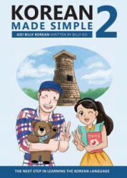 Korean Made Simple 2 - Billy Go (ISBN: 9781502722218)