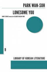 Lonesome You - Wan-Suh Park, Elizabeth Haejin Yoon (ISBN: 9781564789099)