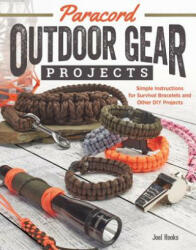 Paracord Outdoor Gear Projects - Joel Hooks, Pepperell Braiding Co, Pepperell Company (ISBN: 9781565238466)