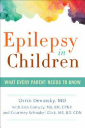 Epilepsy in Children: What Every Parent Needs to Know (ISBN: 9781936303786)