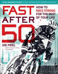 Fast After 50 - Joe Friel (ISBN: 9781937715267)