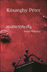 Regénytöredék barátnémhoz (ISBN: 9786155667565)