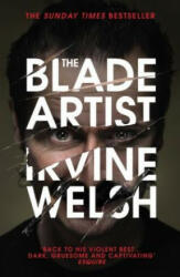 Blade Artist - Irvine Welsh (ISBN: 9781784700553)
