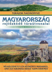 Magyarország rejtőzködő túraútvonalai (ISBN: 9789636356163)
