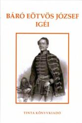 Báró Eötvös József igéi (ISBN: 9789634090991)