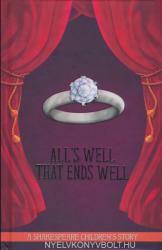 William Shakespeare: All's Well That Ends Well - A Shakespeare Children's Story (ISBN: 9781782262138)