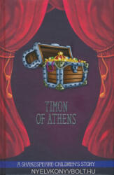 Timon of Athens: A Shakespeare Children's Story (ISBN: 9781782262275)