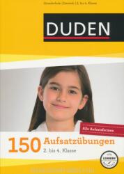 Duden 150 Aufsatzübungen Grundschule 2. Bis 4. Klasse (ISBN: 9783411739271)