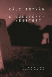 A SZEMFÉNYVESZTETT (ISBN: 9786155667541)