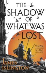 The Shadow of What Was Lost (ISBN: 9780356507774)
