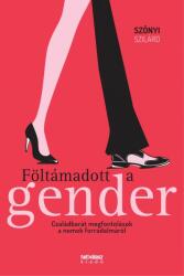 Föltámadott a gender (ISBN: 9789639461628)