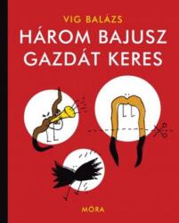 Három bajusz gazdát keres (ISBN: 9789634156369)