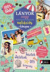 Lányok vakációs könyve (ISBN: 9789634570714)
