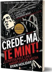 Crede-ma, te mint! - Ryan Holiday (ISBN: 9786069131725)
