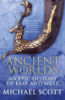 Ancient Worlds - An Epic History of East and West (ISBN: 9780099592082)