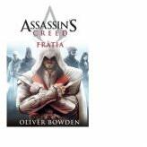 Assassin's Creed 2. Fratia - Oliver Bowden (ISBN: 9786068673493)