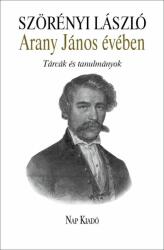 Arany János évében - Tárcák és tanulmányok (ISBN: 9789633321164)