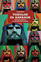 TURULOK ÉS ÁRPÁDOK (ISBN: 9789632799353)