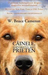 Cainele, adevaratul meu prieten - W. Bruce Cameron (ISBN: 9786068905044)