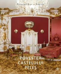 Povestea Castelului Peleș (ISBN: 9786065889620)