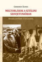 MEGTORLÁSOK A SZTÁLINI SZOVJETUNIÓBAN (ISBN: 9786155084256)