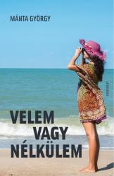 VELEM VAGY NÉLKÜLEM (ISBN: 9789636937652)