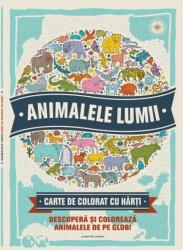 Animalele lumii. Descopera si coloreaza animalele de pe glob! Carte de colorat cu harti (ISBN: 9786063316166)