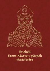 Énekek Szent Márton püspök tiszteletére (ISBN: 9786155195389)