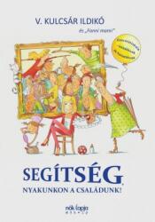 Segítség, nyakunkon a családunk! (ISBN: 9789633412435)