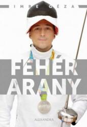 Fehérarany (ISBN: 9789634470472)