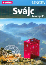 Svájc útikönyv Lingea-Berlitz Barangoló (ISBN: 9786155663567)