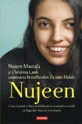 Nujeen. Cum a reusit o fata imobilizata in scaunul cu rotile sa fuga din Siria in Germania - Christina Lamb, Nujeen Mustafa (ISBN: 9789734668250)