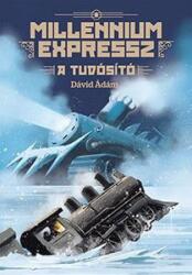 Millennium expressz - A tudósító (ISBN: 9789634102908)
