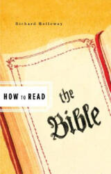 How to Read the Bible - Richard Holloway (ISBN: 9780393329544)