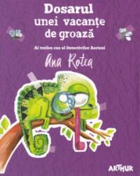 Dosarul Unei Vacante De Groaza, Ana Rotea - Editura Art (ISBN: 9786067881882)