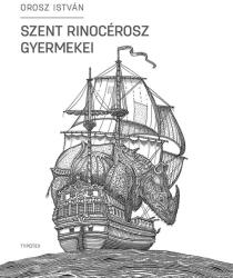 Szent Rinocérosz gyermekei (ISBN: 9789632799223)