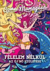 Soma Mamagésa - Félelem nélkül (ISBN: 9786155715167)