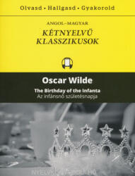 Az Infánsnő Születésnapja - The Birthday Of The Infanta (ISBN: 9789630988575)