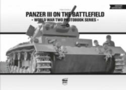 Panzer III on the Battlefield - Tom Cockle (ISBN: 9786155583063)
