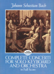 Johann Sebastian Bach: Complete Concerti for Solo Keyboard and Orchestra - partitúra (ISBN: 9780486249292)