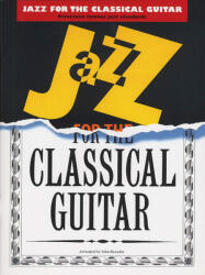 Jazz Pieces For The Classical Guitar (ISBN: 9780711920798)