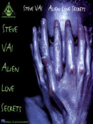 Steve Vai - Alien Love Secrets - Steve Vai (ISBN: 9780793544493)