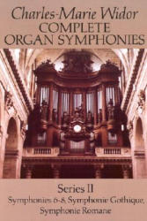 Complete Organ Symphonies - Charles-Marie Widor (ISBN: 9780486266923)