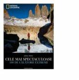 National Geographic. Cele mai spectaculoase 100 de calatorii extreme - Jasmina Trifoni (ISBN: 9786063314902)