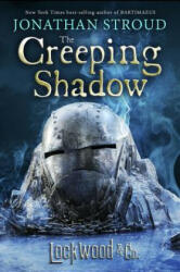 Lockwood & Co. the Creeping Shadow - Jonathan Stroud (ISBN: 9781484709672)