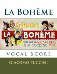 La Boheme - vocal score (Italian and English): Ricordi edition - Giacomo Puccini (ISBN: 9781516971459)